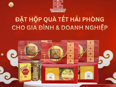 Đặt Hộp Quà Tết Hải Phòng Đẹp, Chất Lượng Cho Gia Đình & Doanh Nghiệp